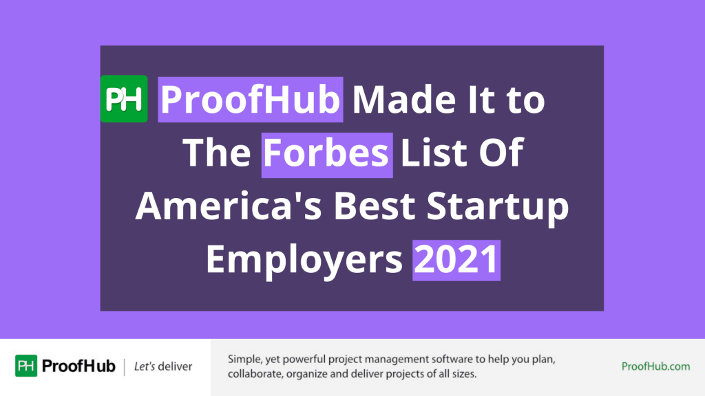 ProofHub Got Listed In Forbes America’s Best Startup Employers 2021