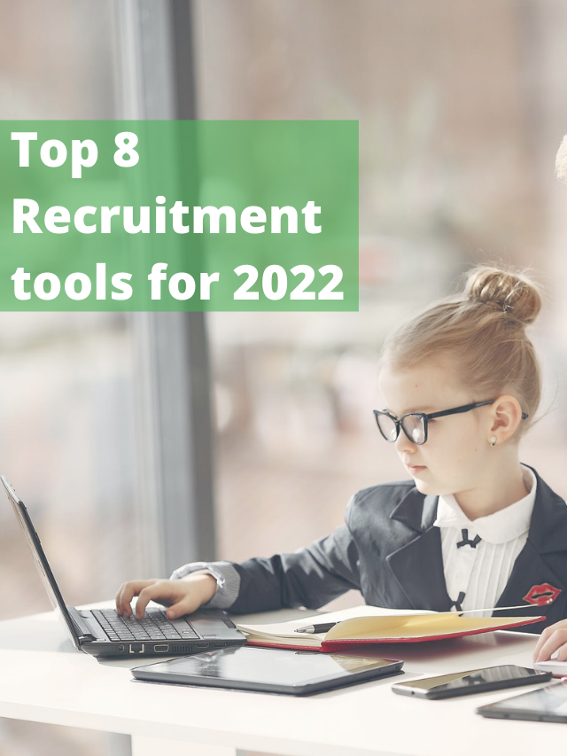 Top 7 Recruitment Tools For 2023