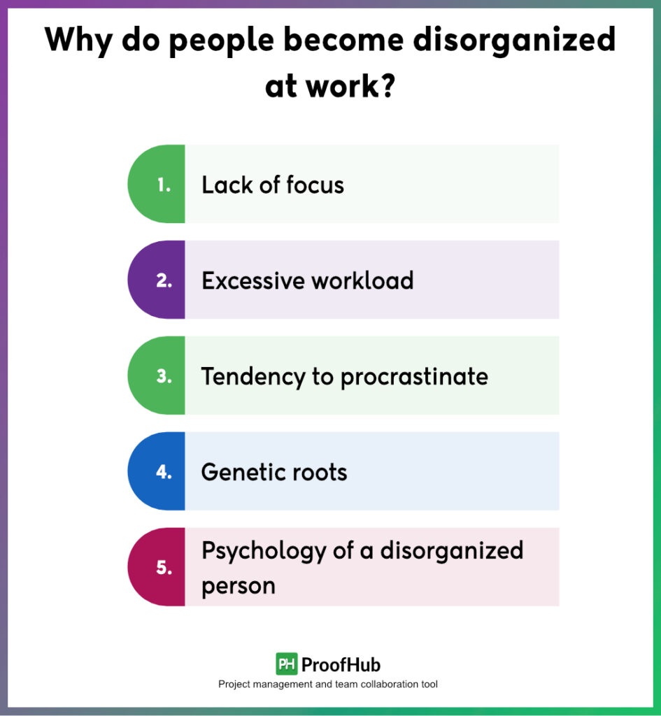 Why do people become disorganized at work